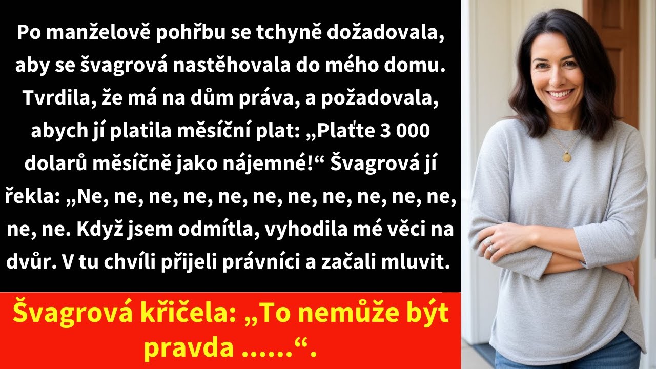 Po manželově pohřbu se tchyně dožadovala, aby se švagrová nastěhovala do mého domu.