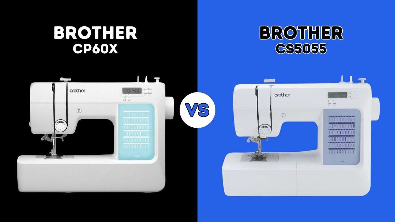 ⭐ BROTHER CP60X VS BROTHER CS5055 ⭐ | COMPARISON