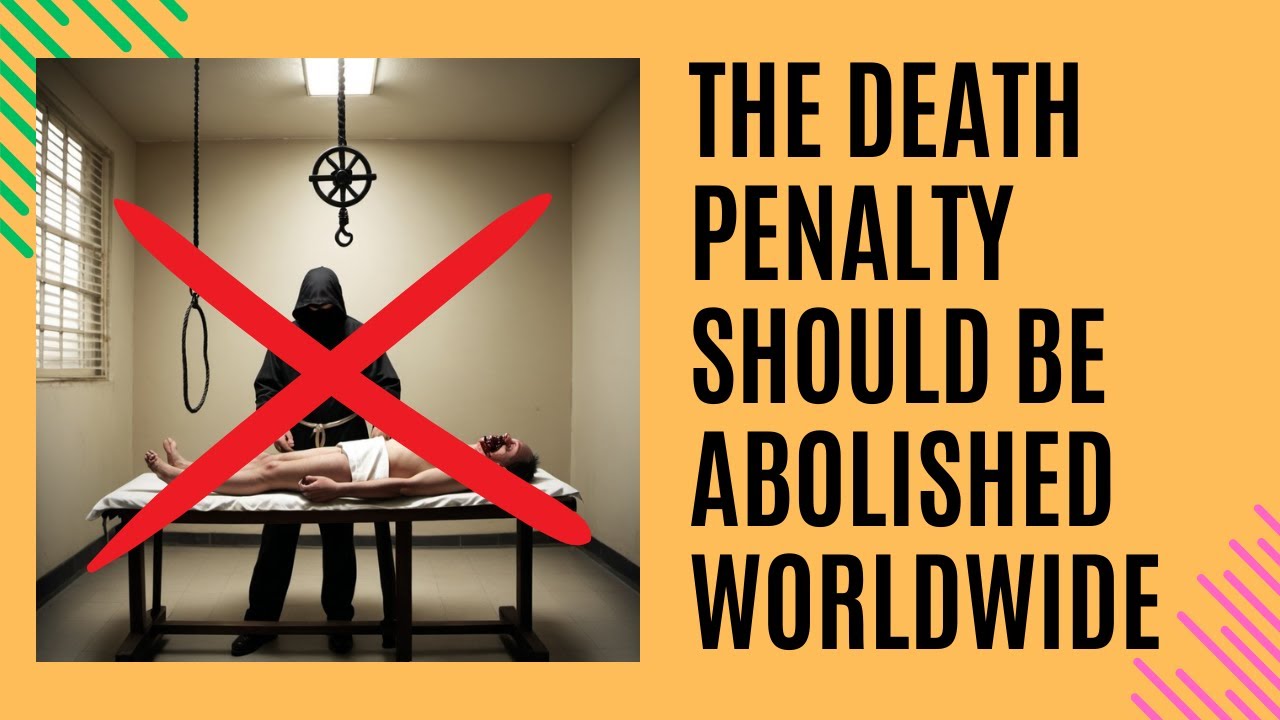 Why the World Must Say No to the Death Penalty