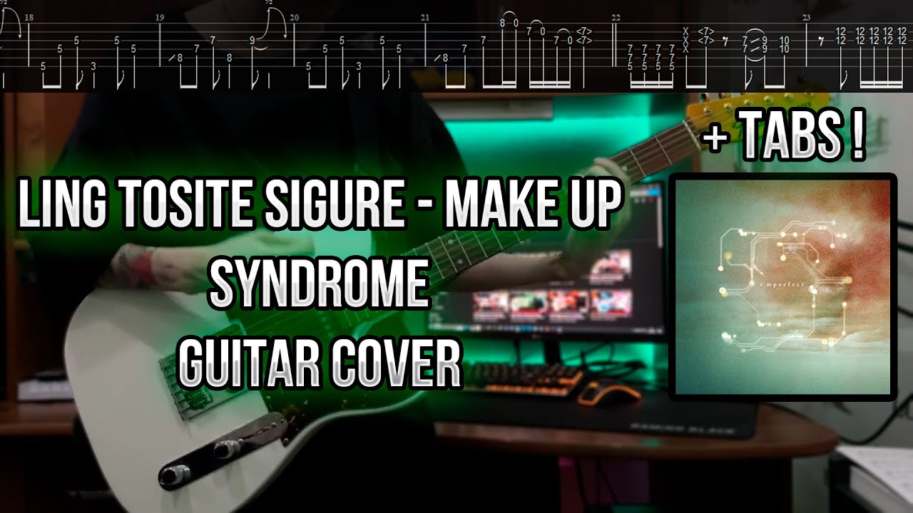 凛として時雨 - Make Up Syndrome GUITAR COVER + TABs ! | How to get a sound | Ling Tosite Sigure