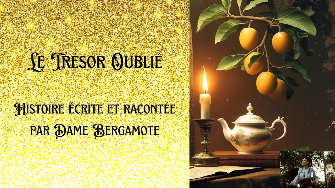 #2 LE TRESOR OUBLIE ✨ - Histoire capturée et racontée par Dame Bergamote 🪉✨