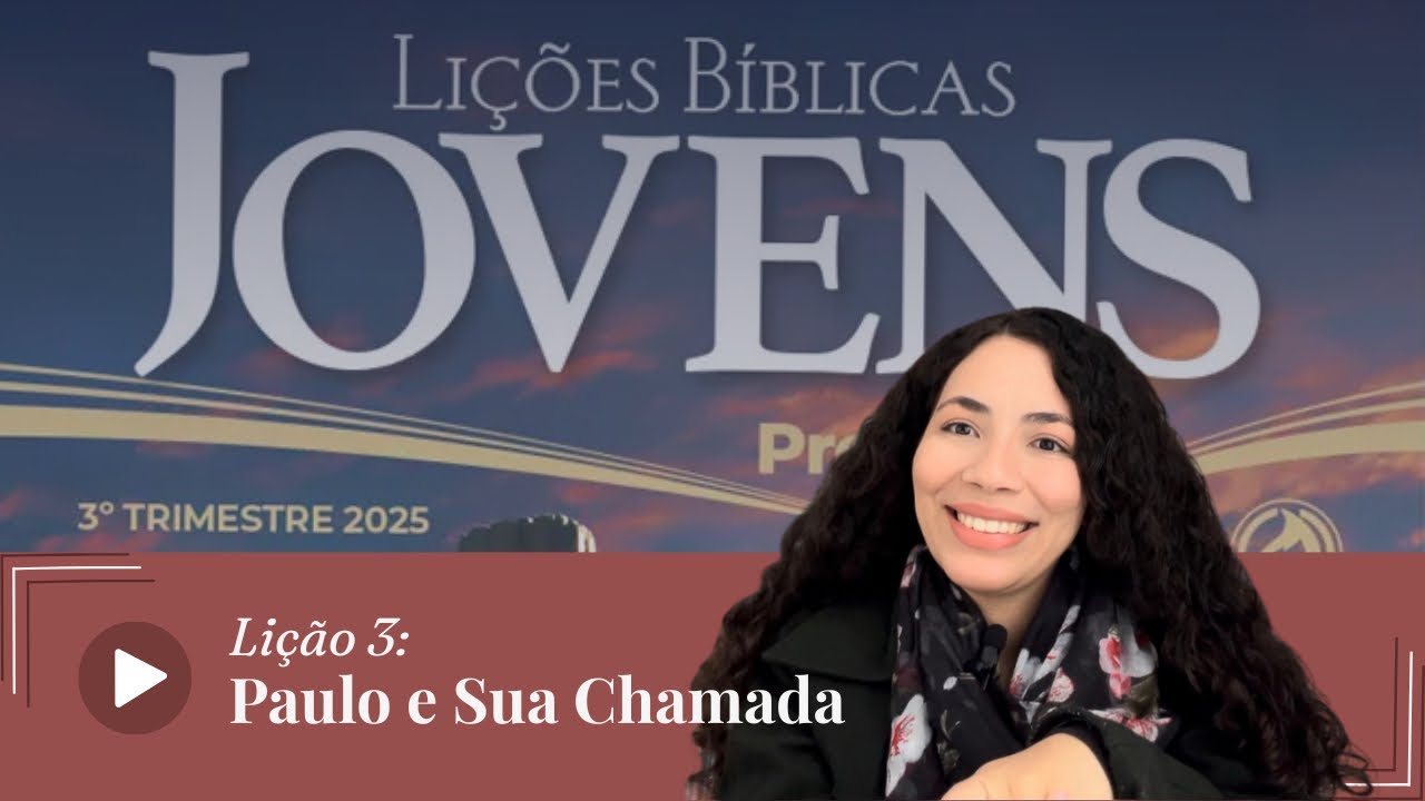 Lição 3: Paulo e Sua Chamada | JOVENS | EBD | CPAD