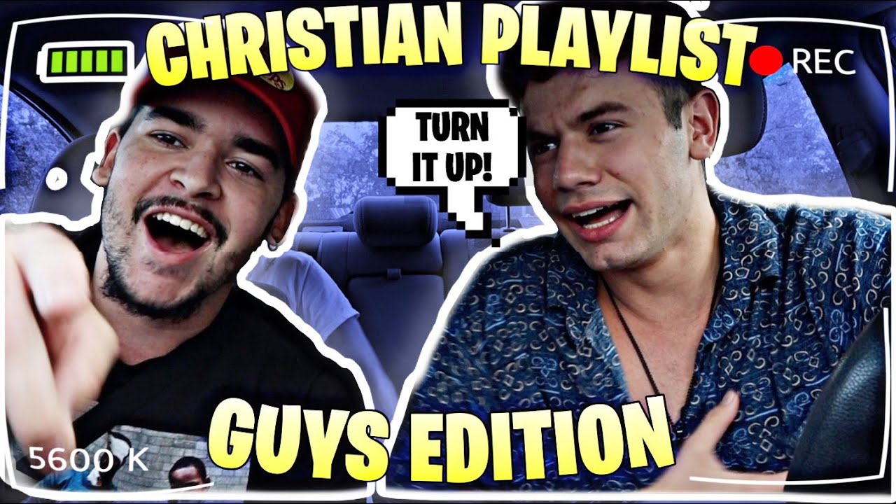 Christian Car Playlist: Guys Edition! ✝️🔥