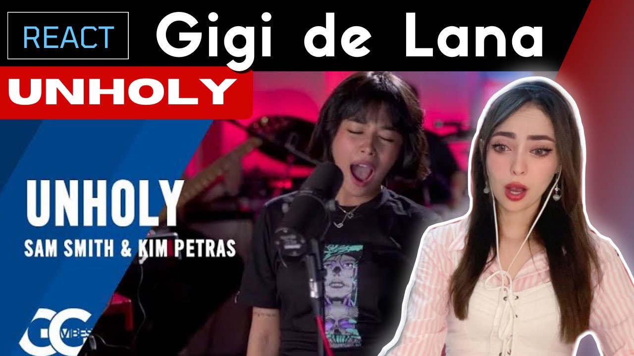 THIS IS CRAZY!!! REACTING to GIGI DE LANA - UNHOLY (Sam Smith Cover) !!