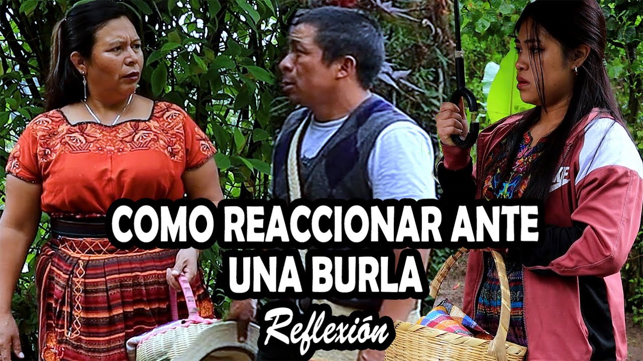 COMO REACCIONAR ANTE UNA BURLA Reflexión