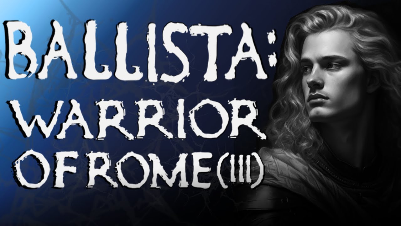 Ballista: Warrior of Rome (Part 3)