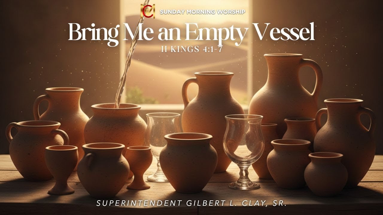 Bring Me an Empty Vessel — Sunday Morning Worship (01-11-2026)