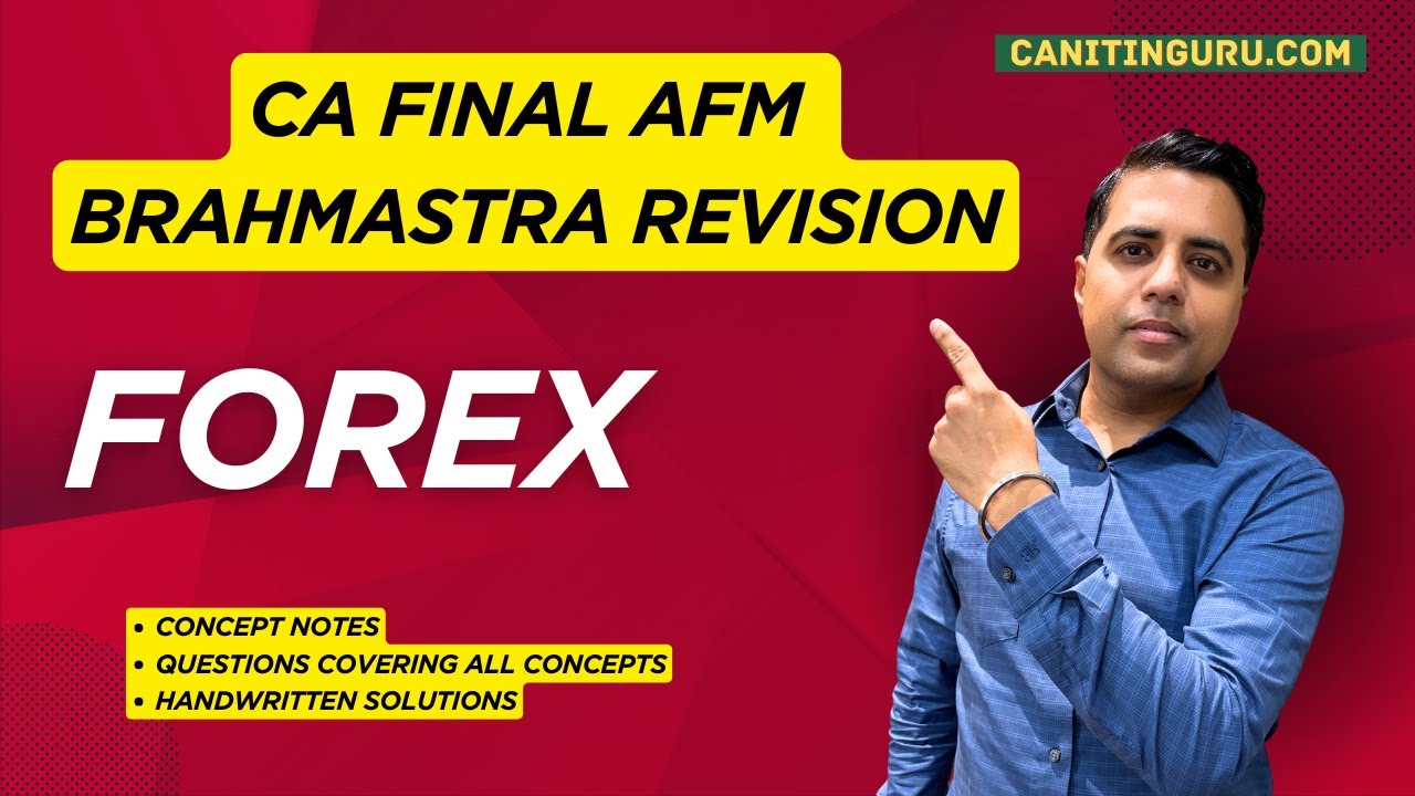 10 Forex Revision I CA Final l AFM Revision Brahmastra l 2026 l Complete Coverage l CA Nitin Guru