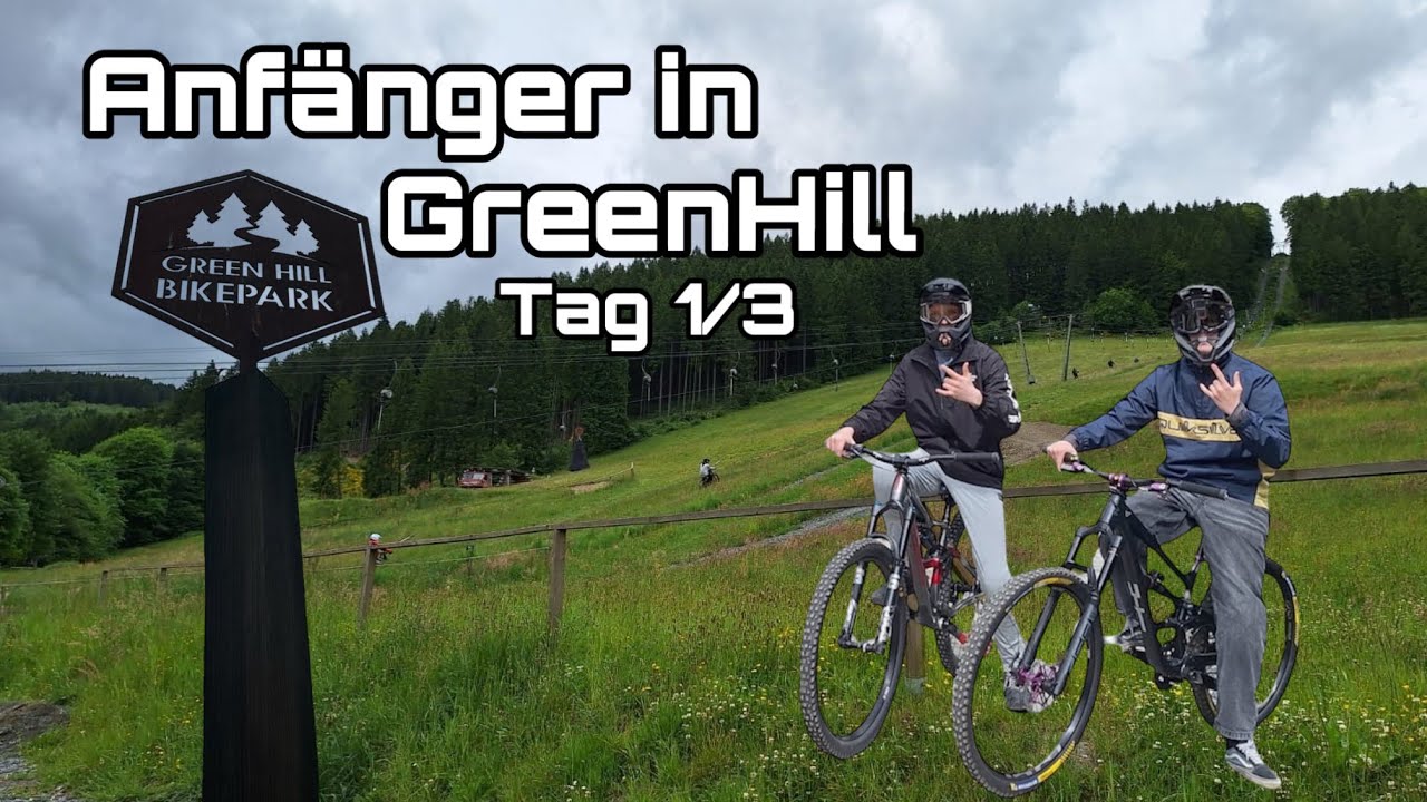 Anfänger in GreenHill ? (Das kann ja nix werden) Tag 1/3