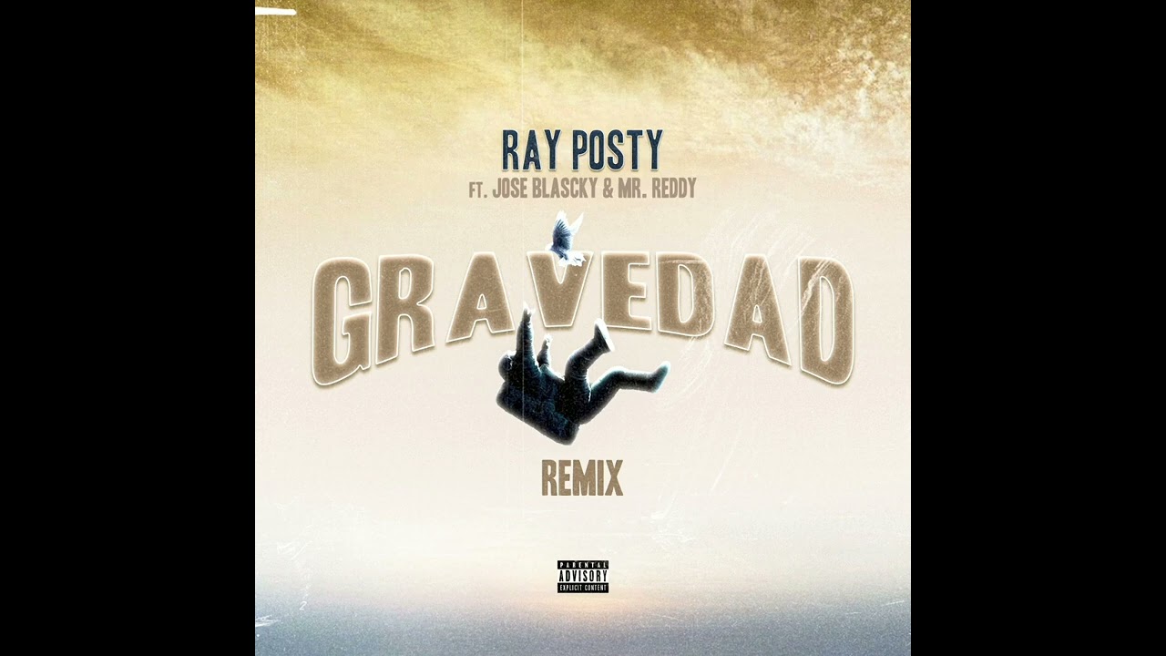 Ray Posty ( GRAVEDAD REMIX ) con Jose Blascky y Mr Reddy