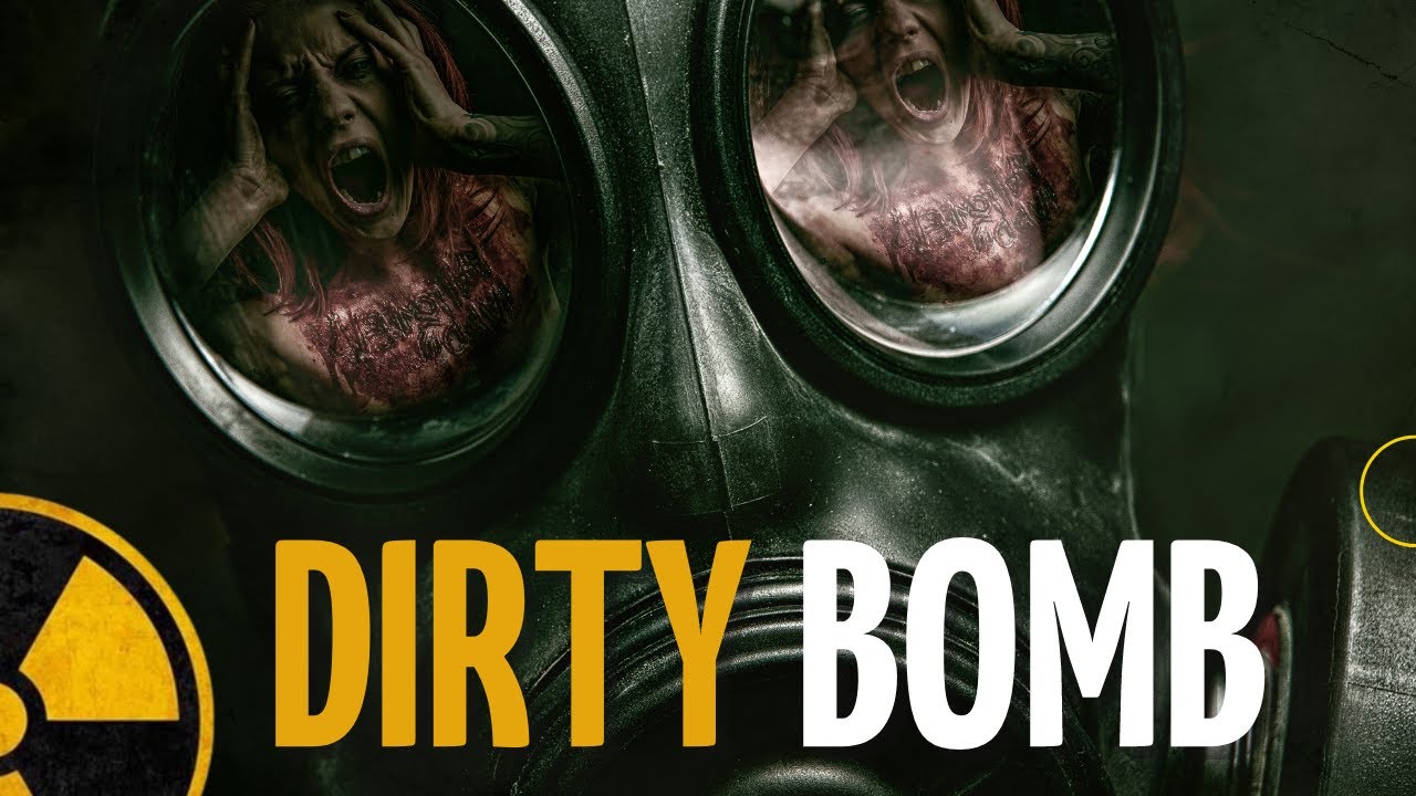 DIRTY BOMB - the most terrible weapon of mankind