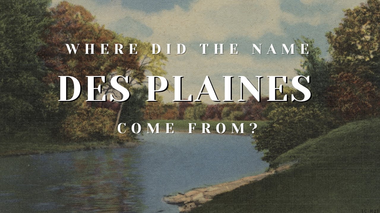 The Name Des Plaines