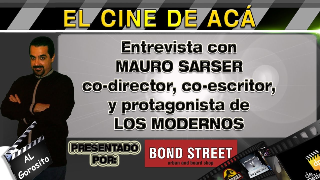MAURO SARSER entrevista con el protagonista de LOS MODERNOS - DE PEL&Iacute;CULA - El cine de ac&aacute;