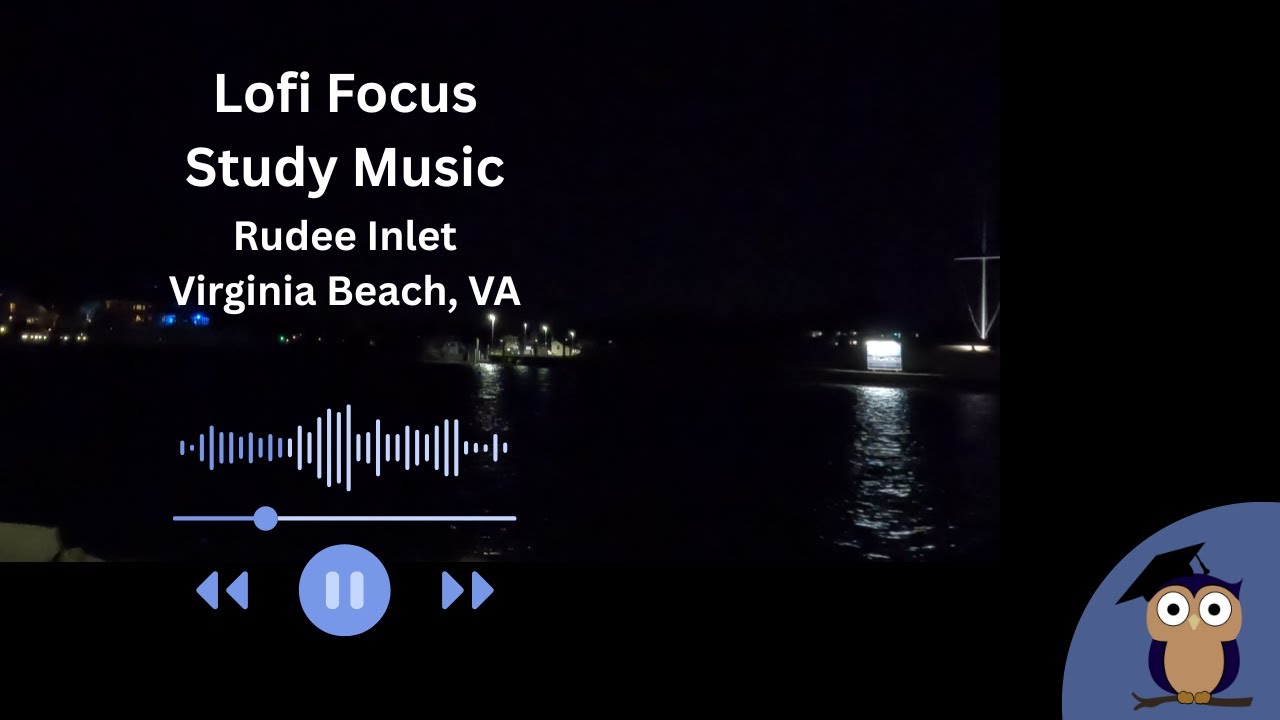 Lofi Focus Study Music -  Rudee Inlet