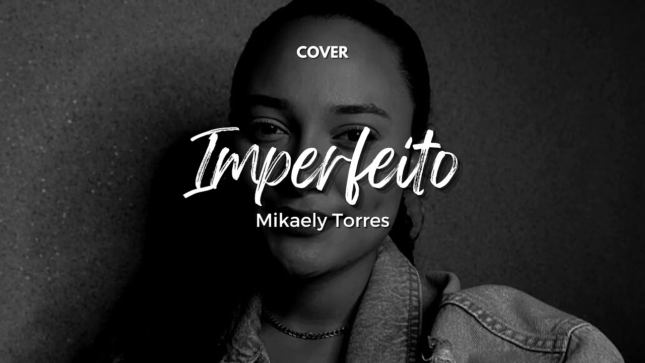 IMPERFEITO| Cover- Mikaely Torres ( Coral canto jovem e Rayssa Andreoli)