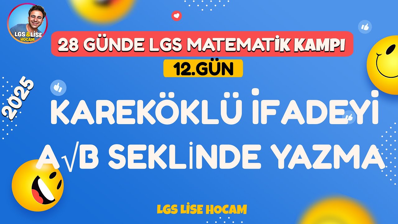 LGS 2025 | Kareköklü İfadeyi A√B Şeklinde Yazma 👉28 Günde LGS Matematik Kampı 12.Gün