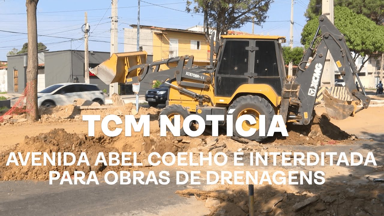 TCM Notícia - Avenida Abel Coelho é interditada para obras de drenagens