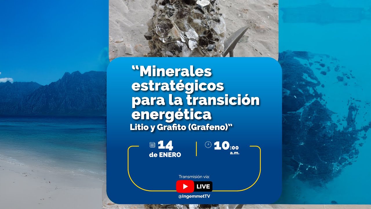 Minerales estratégicos para la transición energética - Litio y Grafito (Grafeno)