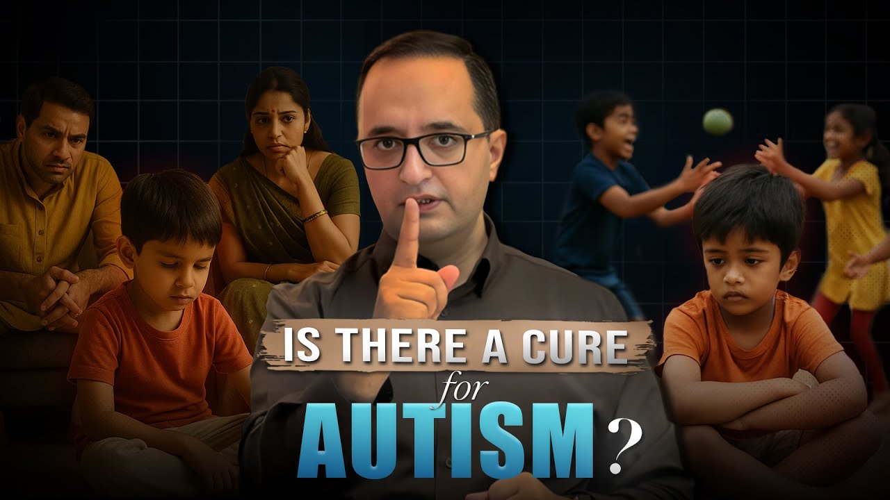Can Autism Be Cured ? I ऑटिज़्म का इलाज संभव है या नहीं?