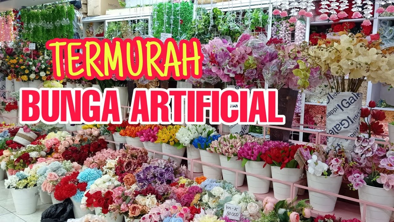 Belanja bunga artificial termurah buat dekorasi di PGS (Pusat Grosir Surabaya)