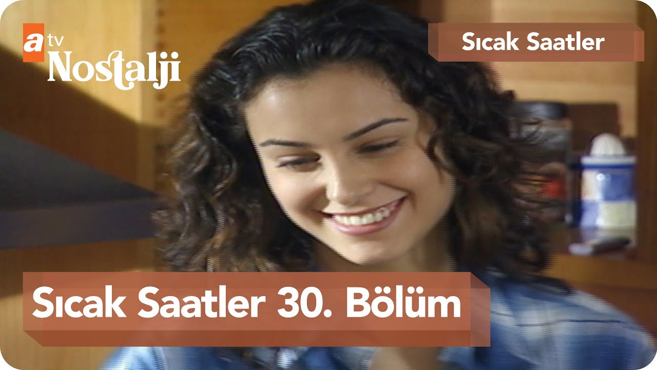 Sıcak Saatler 30. Bölüm