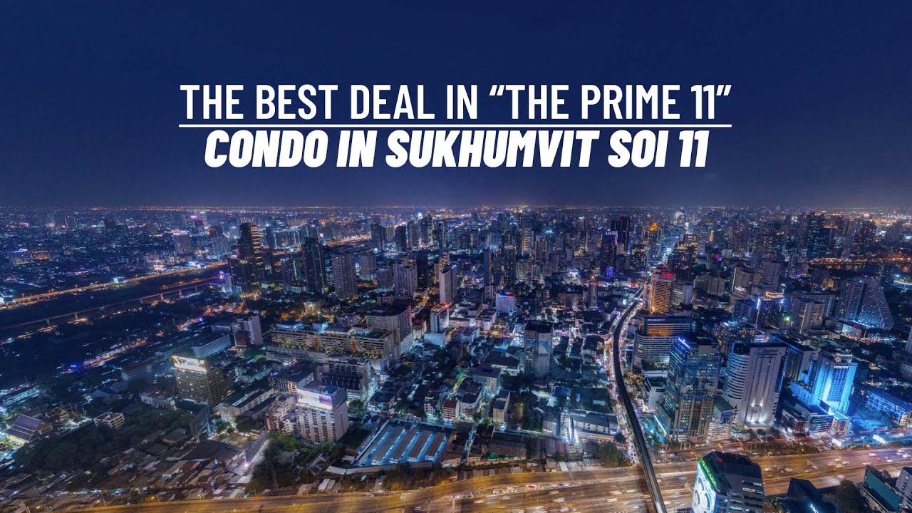 Best Deal Condo In Sukhumvit 11 - Bangkok Property Tour