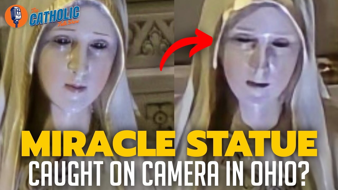 Miraculous Statue Of Mary Caught On Camera? | The Catholic Talk Show