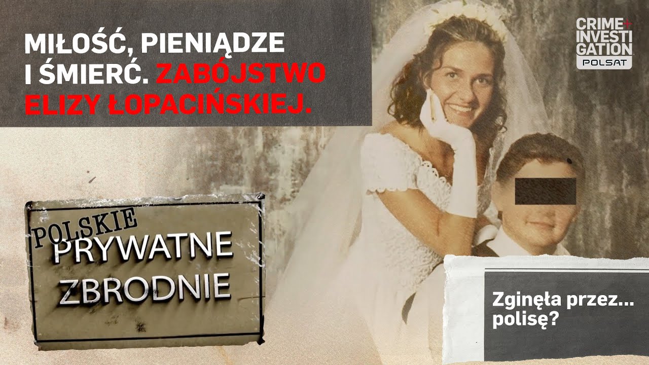 💰 Ubezpieczenie warte życie? Wszystko dla pieniędzy. Zabójstwo Elizy. POLSKIE PRYWATNE ZBRODNIE