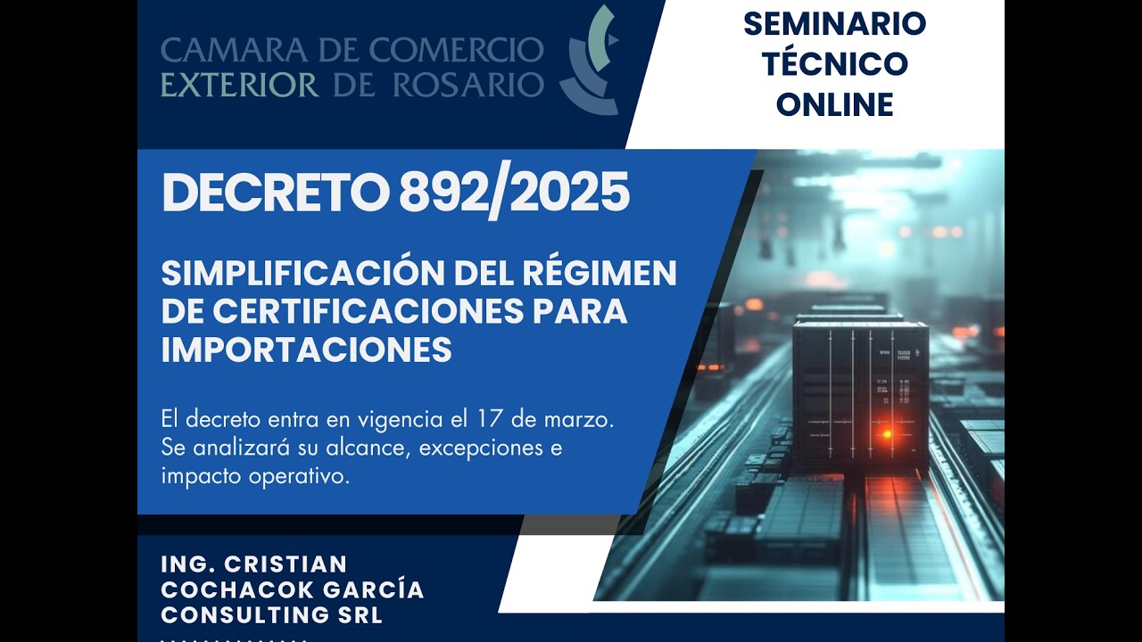 Seminario técnico: Simplificación del Régimen de Certificaciones para Importaciones - decreto 892