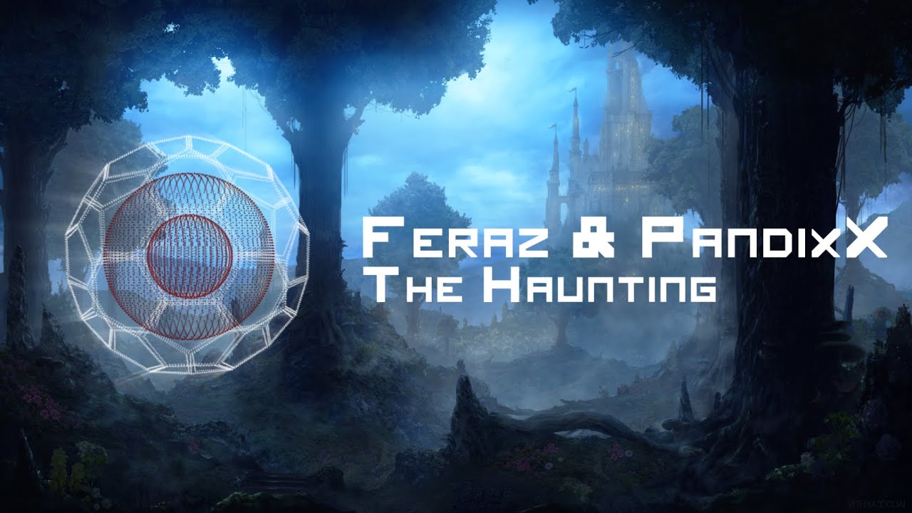Feraz & PandixX - The Haunting