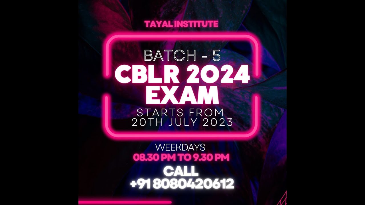 CBLR 2024 Exam New Fresh Batch Announcement I 20th July 2023 I Weekdays 1 Hour Eve