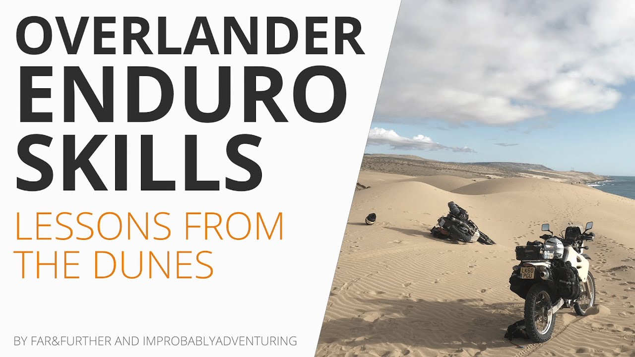 OVERLANDER ENDURO SKILLS 2: Lessons from riding dunes and sand
