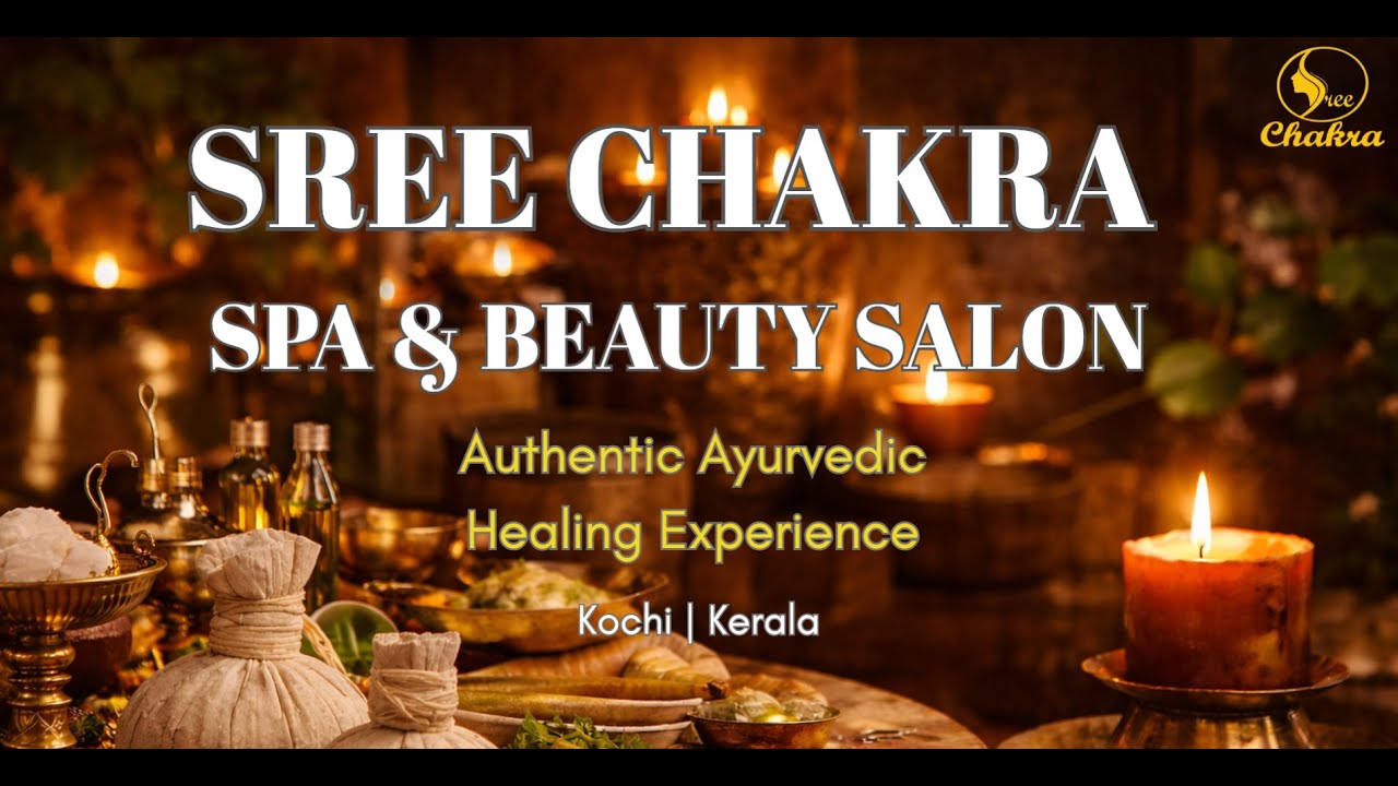 🌿Ayurvedic Massage & Spa in Kochi | SREE CHAKRA Salon & Spa, Kadavanthra ✨
