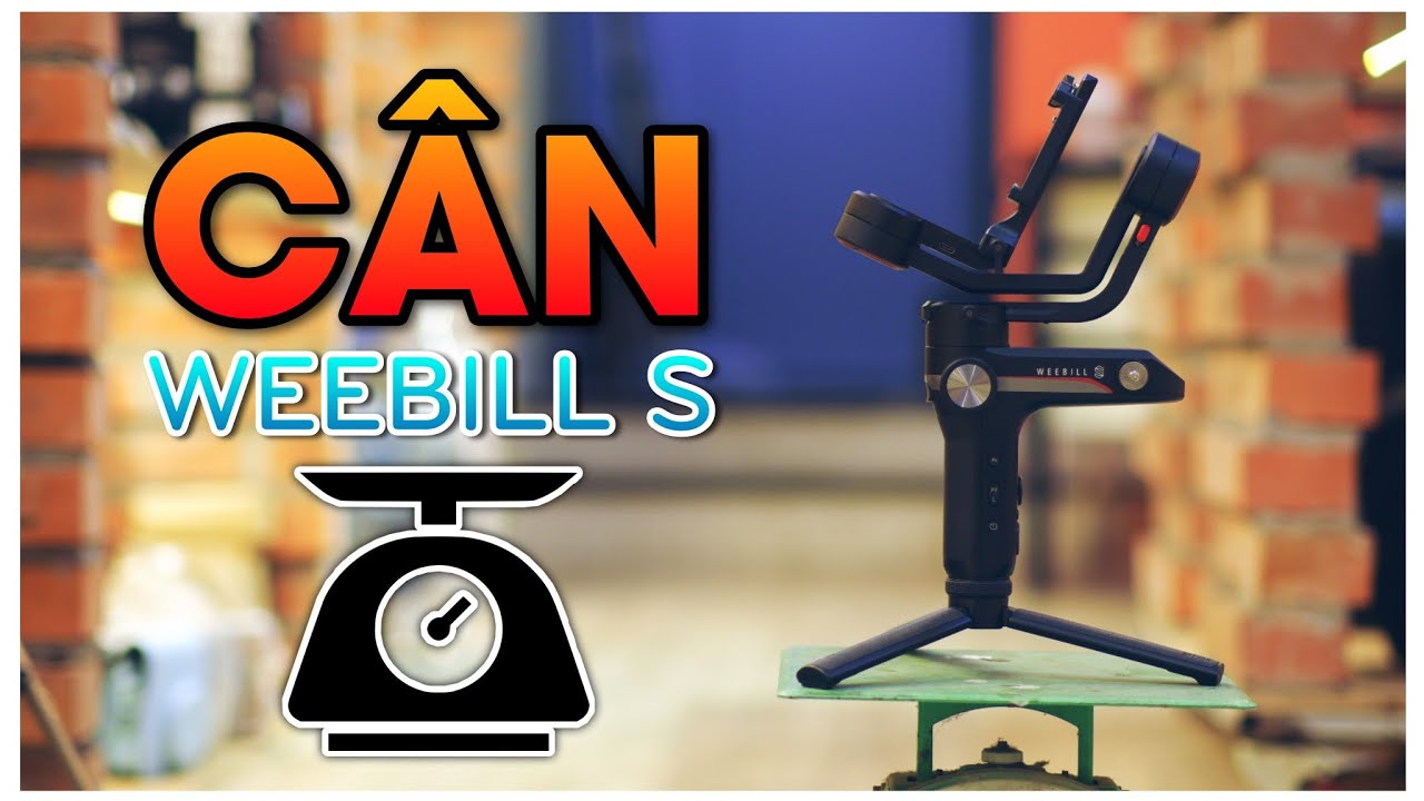 Cân gimbal Zhiyun Weebill S chưa bao giờ dễ đến thế!
