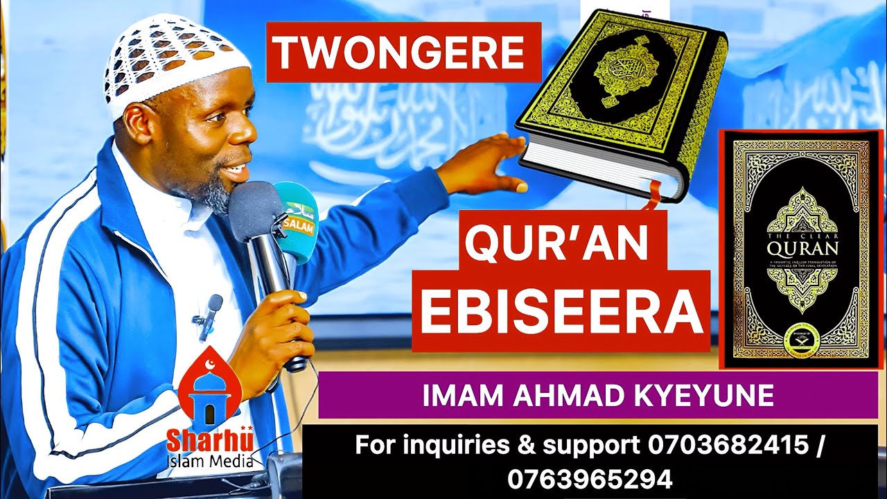 TWONGERE QUR’AN EBISEERA 🎤 IMAM AHMAD KYEYUNE