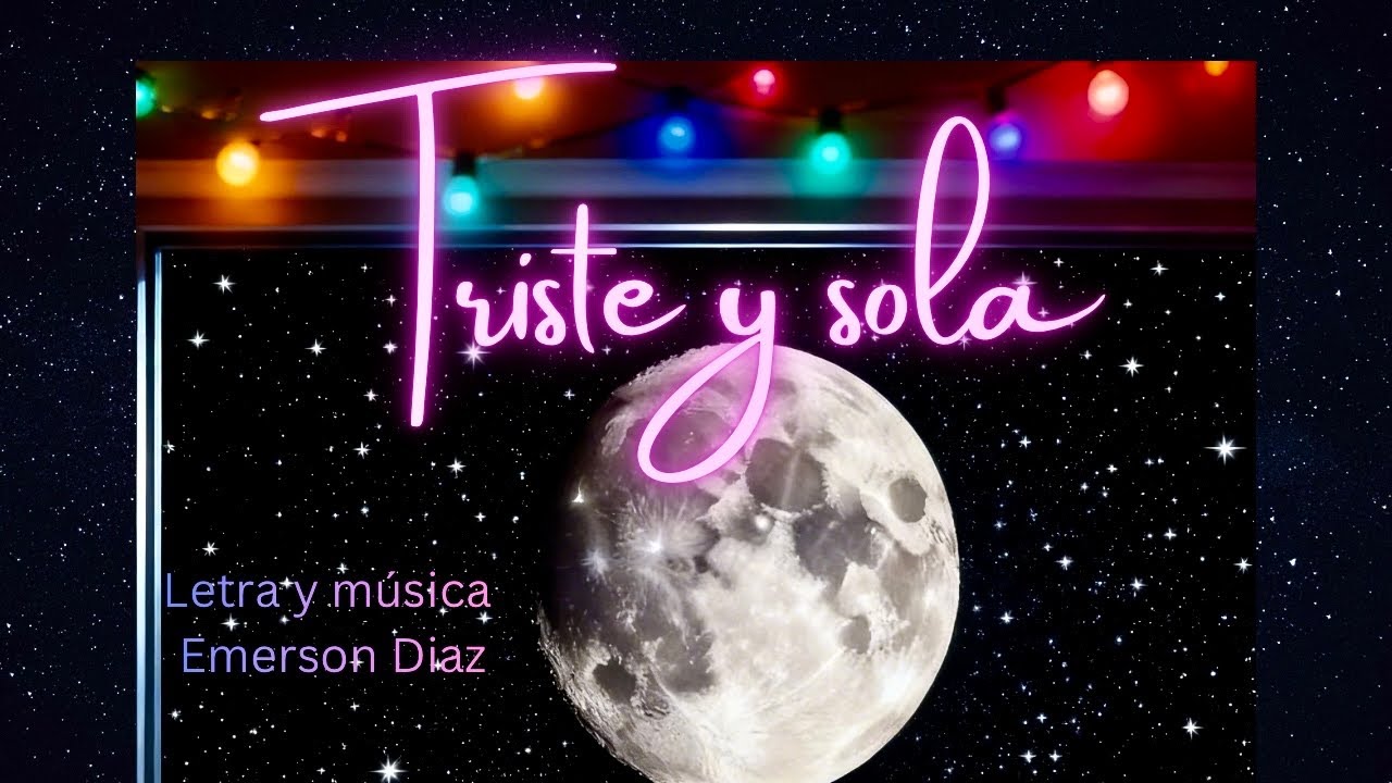 Triste y Sola Lyrics por Emerson Diaz  [Video Oficial]