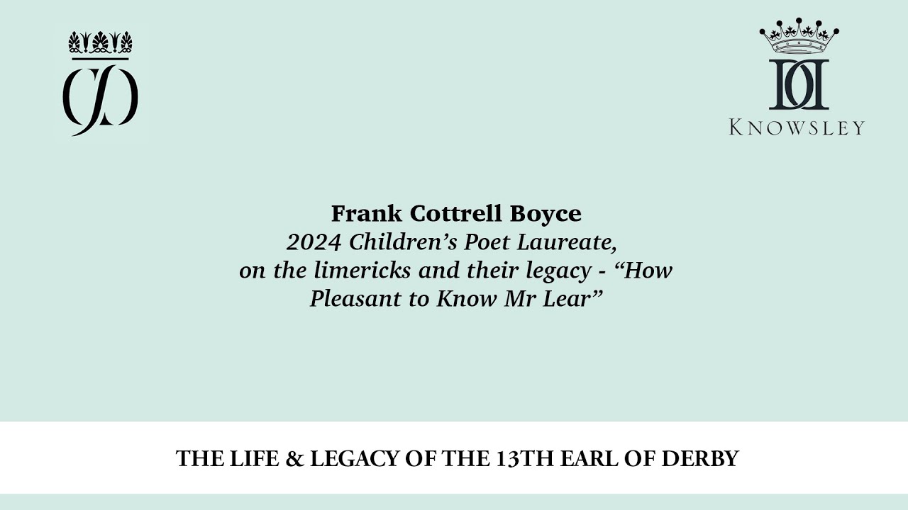 Frank Cottrell Boyce - the limericks & their legacy “How Pleasant to Know Mr Lear”