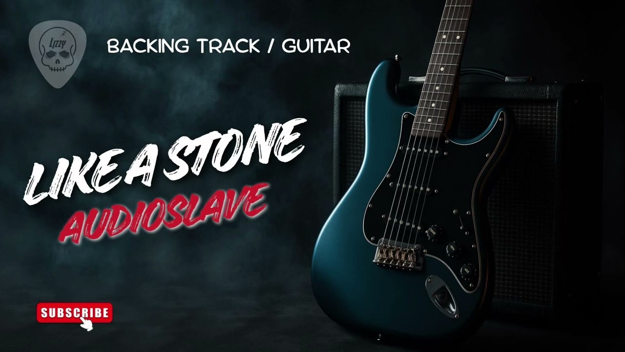 LIKE A STONE - AUDIOSLAVE (BACKING TRACK GUITAR)