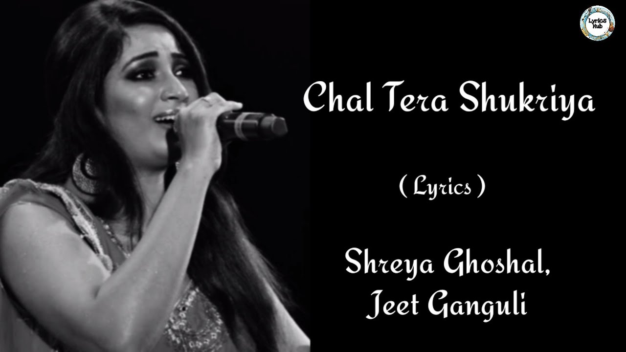 CHAL TERA SHUKRIYA (LYRICS) | SHREYA GHOSHAL | JEET GANGULI | ADITYA ROY K, ALIA BHATT | SADAK 2