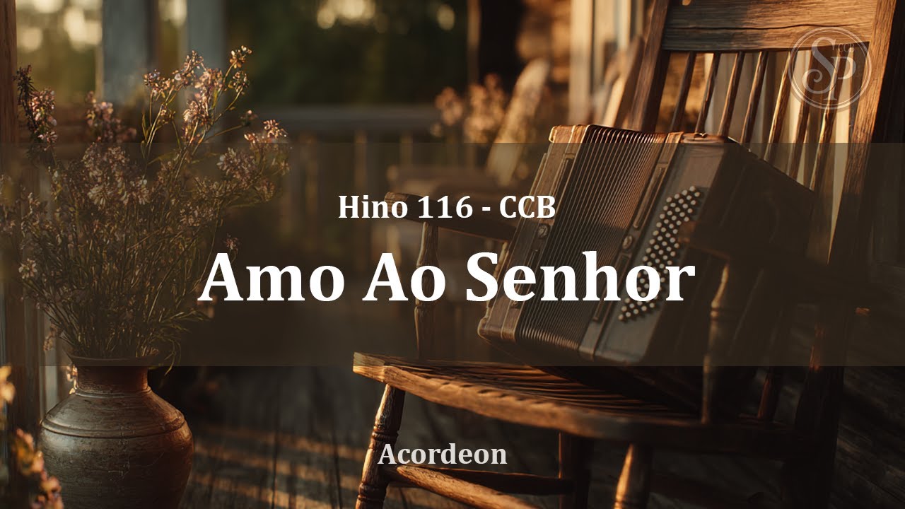 🎶 HINO 116 - Amo Ao Senhor l Acordeon