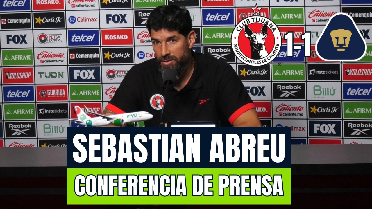 XOLOS VS PUMAS 1-1 I LOCO ABREU EN CONFERENCIA DE PRENSA I GIL MORA AL MUNDIAL