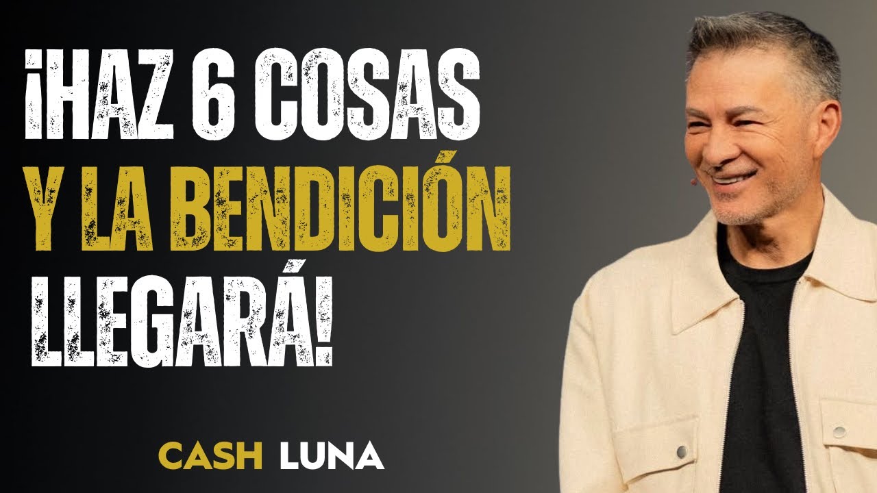 ¡Haz Estas 6 Cosas Y La Bendición Llegará A Tu Vida!