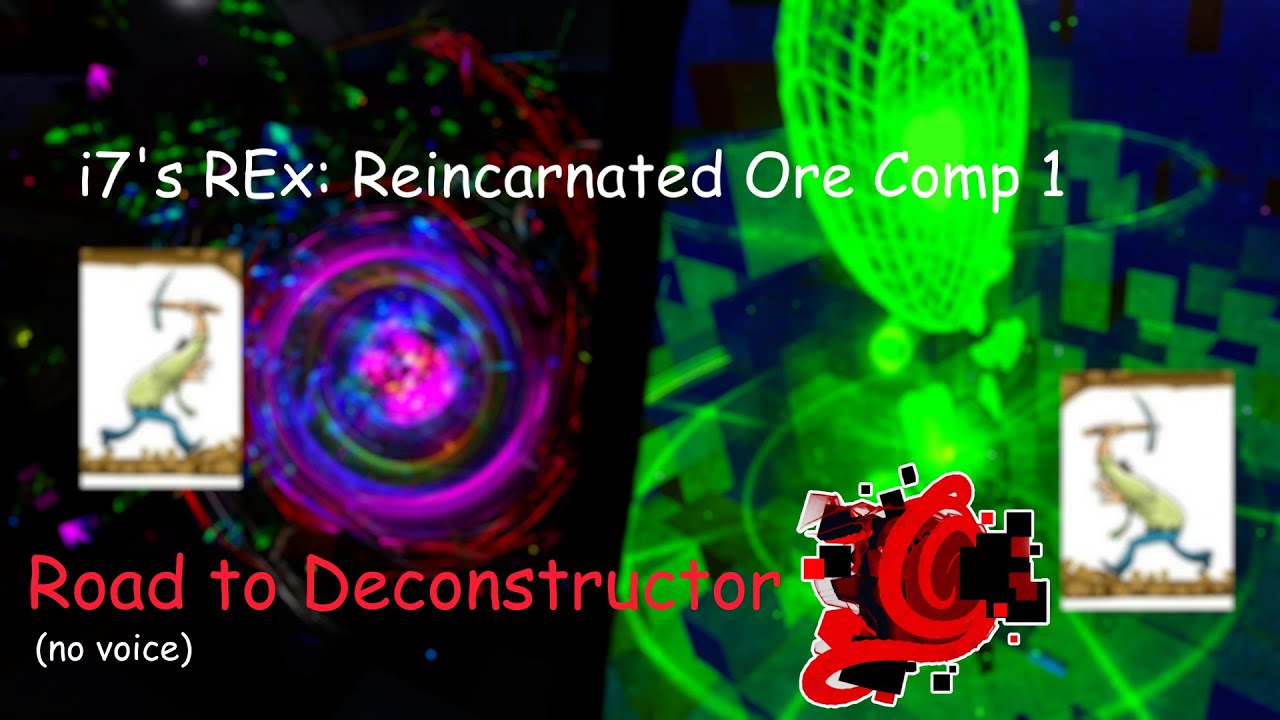 i7's REx:Reincarnated Ore Comp 1: Road to Deconstructor
