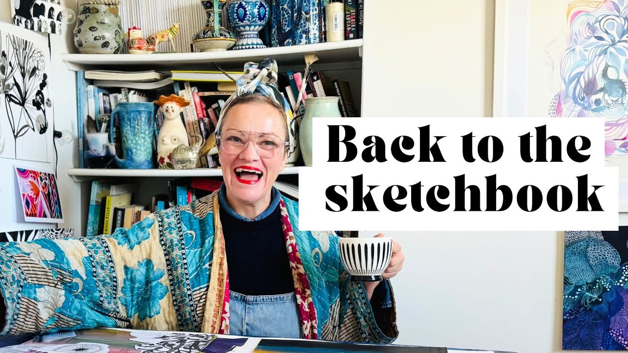 Getting Back Into Making: Sketchbook Pages & Small Starts