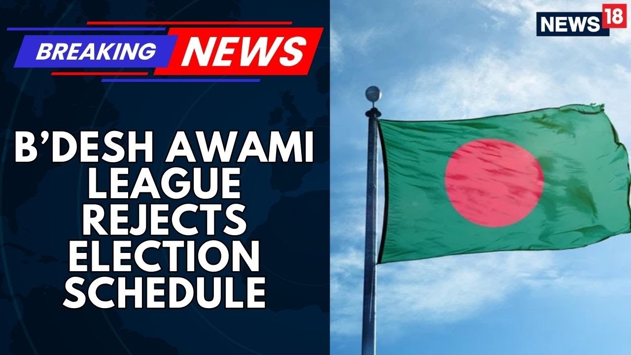 Bangladesh Awami League Has Rejected The Election Schedule, Accusing The &ldquo;Illegal Govt&rsquo;s Illegal EC