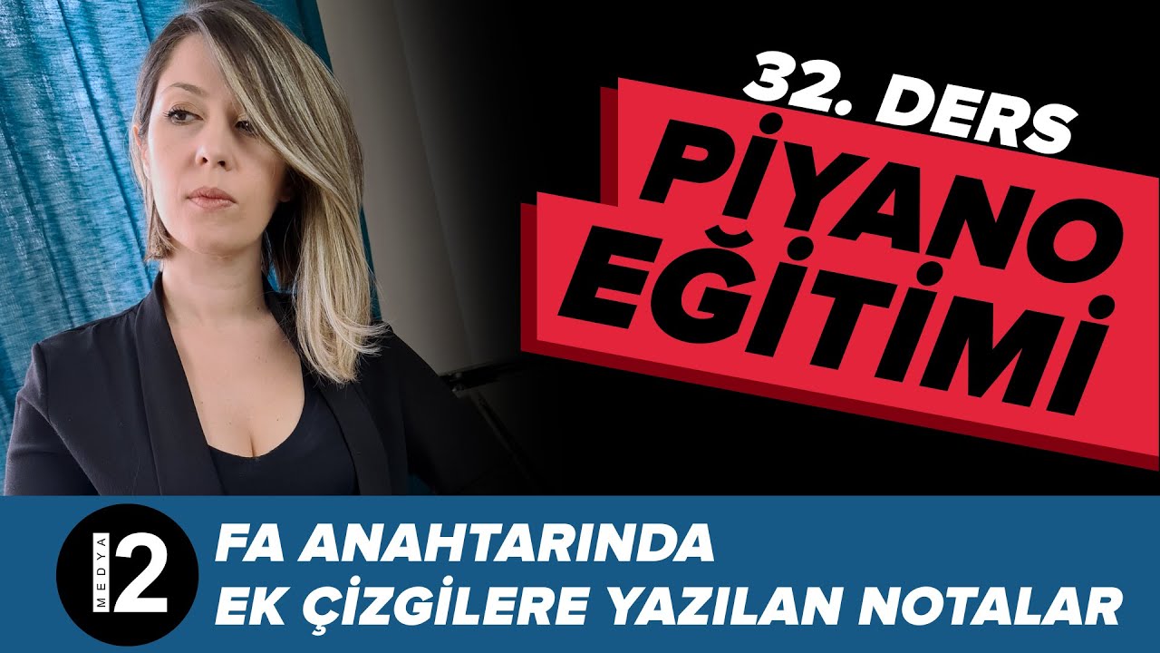 Piyano Eğitimi 32. Ders
