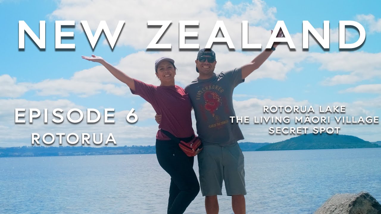 NZ Episode 6: Rotorua