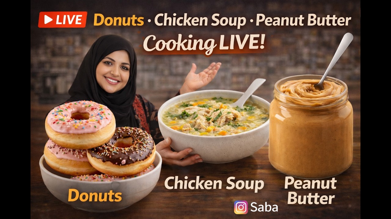 Live Cooking 🍩 | Soft Donuts, Chicken Soup & Peanut Butter Recipe | Saba Azizi Kitchen