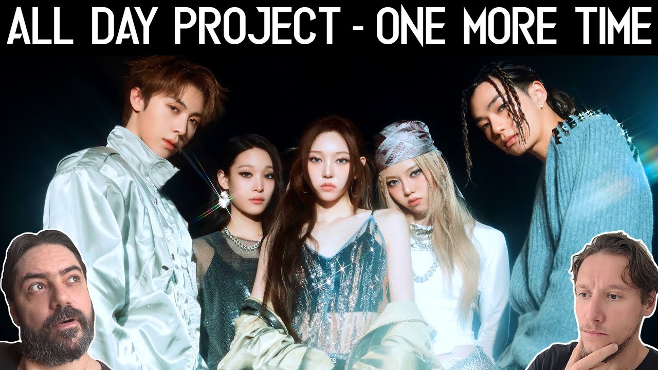 First Time Reaction to ALLDAY PROJECT - 'ONE MORE TIME' MV
