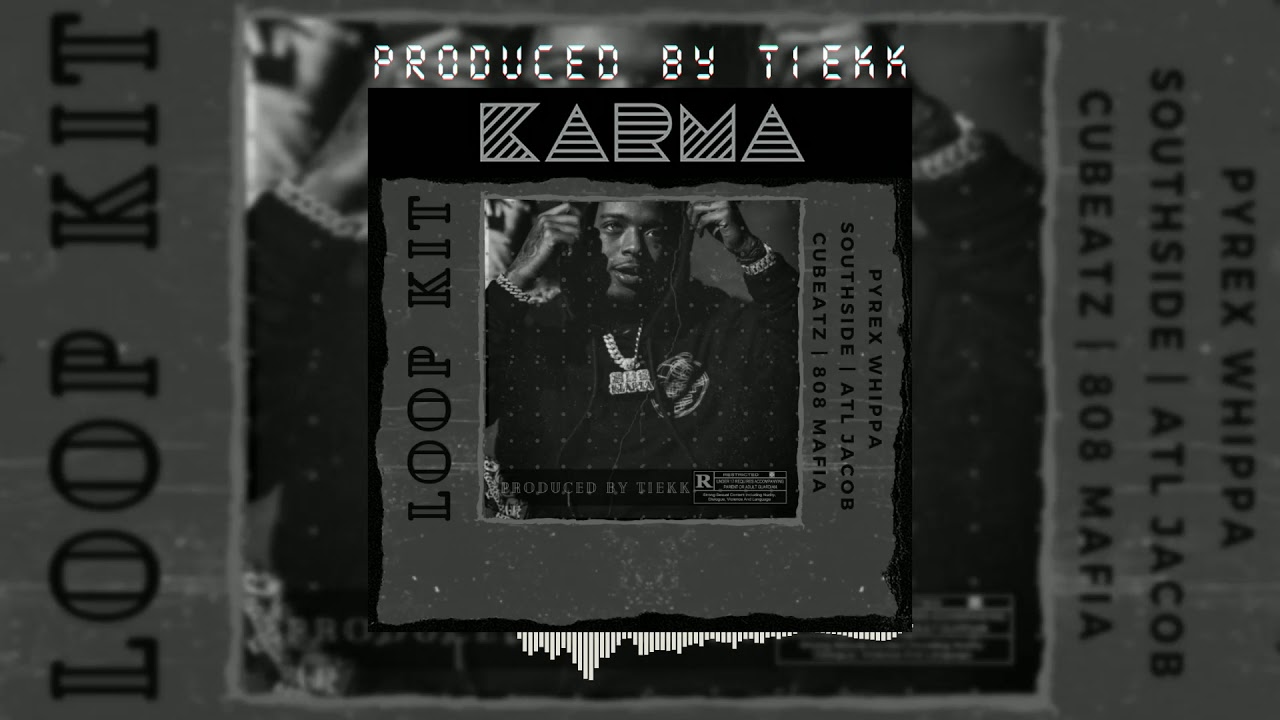 FREE Loop Kit | Sample Pack 'Karma' | Pyrex Whippa Southside Cubeatz 808 Mafia Doe Boy DY Krazy |